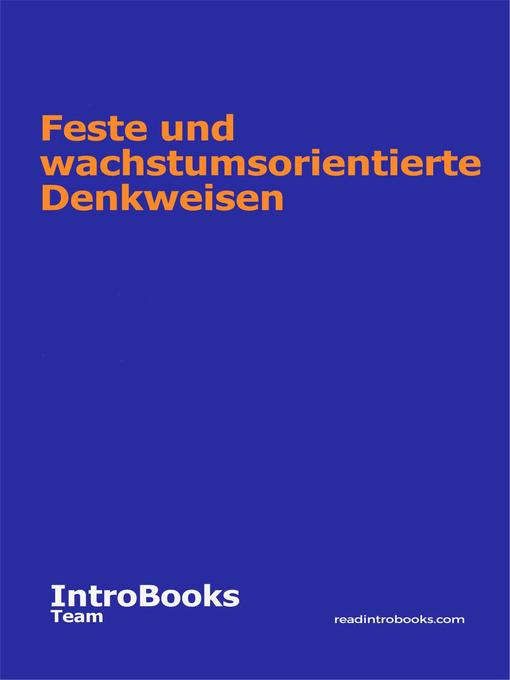 Title details for Feste und wachstumsorientierte Denkweisen by IntroBooks Team - Available